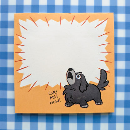 Sticky Note Pad - 'GIB ME NOW!'