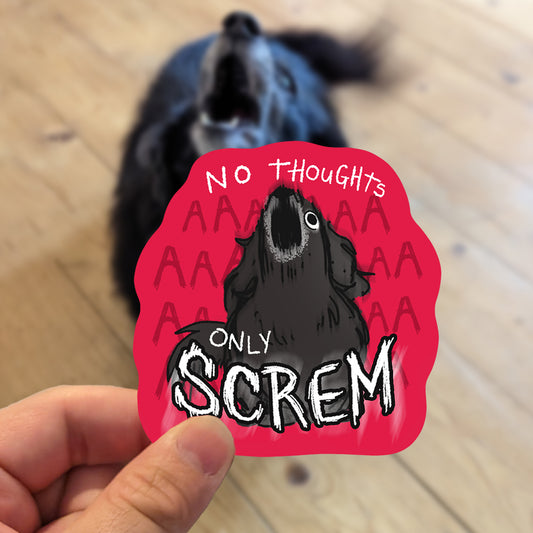 Vinyl Sticker - No Thoughts, Only SCREM